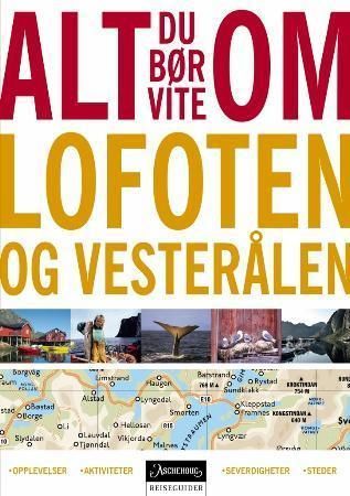 Alt du bør vite om Lofoten og Vesterålen