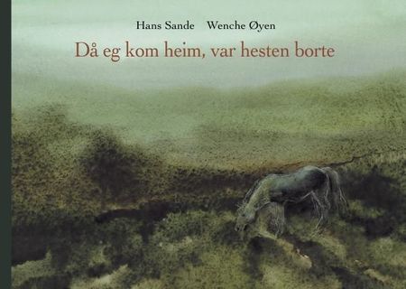 Då eg kom heim, var hesten borte