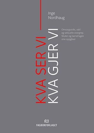 Kva ser vi -  kva gjer vi