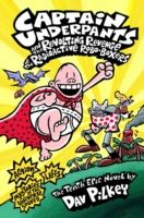 Captain Underpants and the revolting revenge of the radioactive robo-boxers