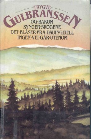 Og bakom synger skogene