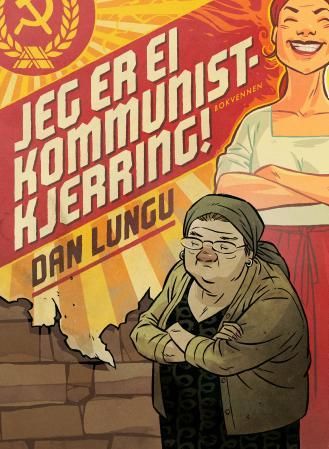 Sînt o baba comunista!