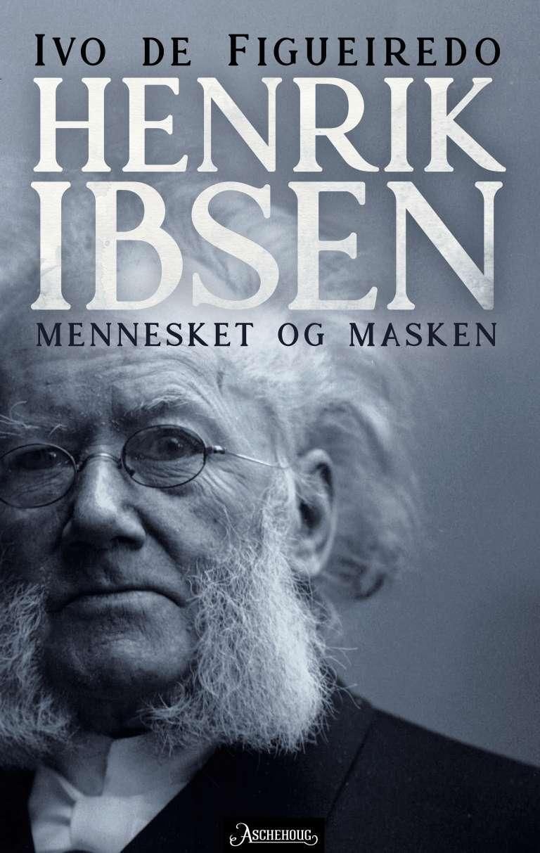 Henrik Ibsen. Bind 2. Masken