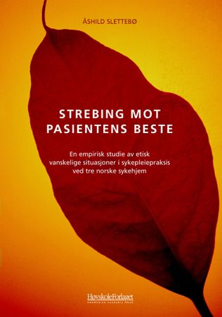 Strebing mot pasientens beste