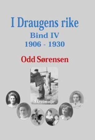 I draugens rike. Bind IV. 1906-1930