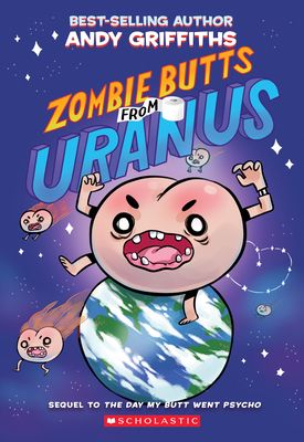 Zombie butts from Uranus!