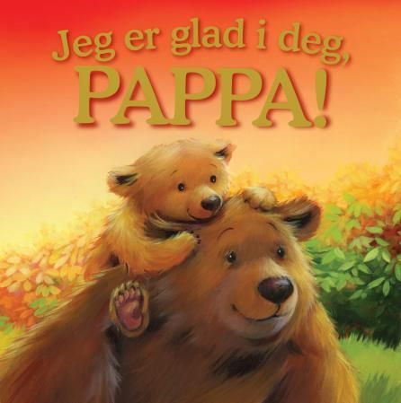 I love you, daddy