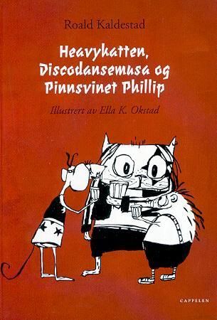 Heavykatten, Discodansemusa og Pinnsvinet Phillip