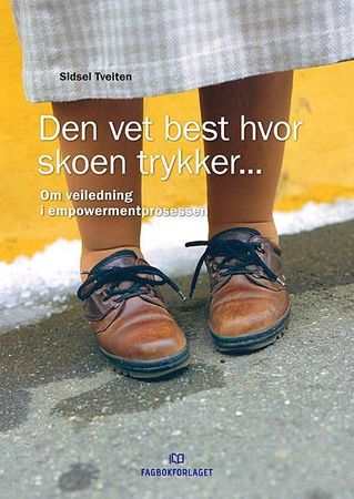 Den vet best hvor skoen trykker-