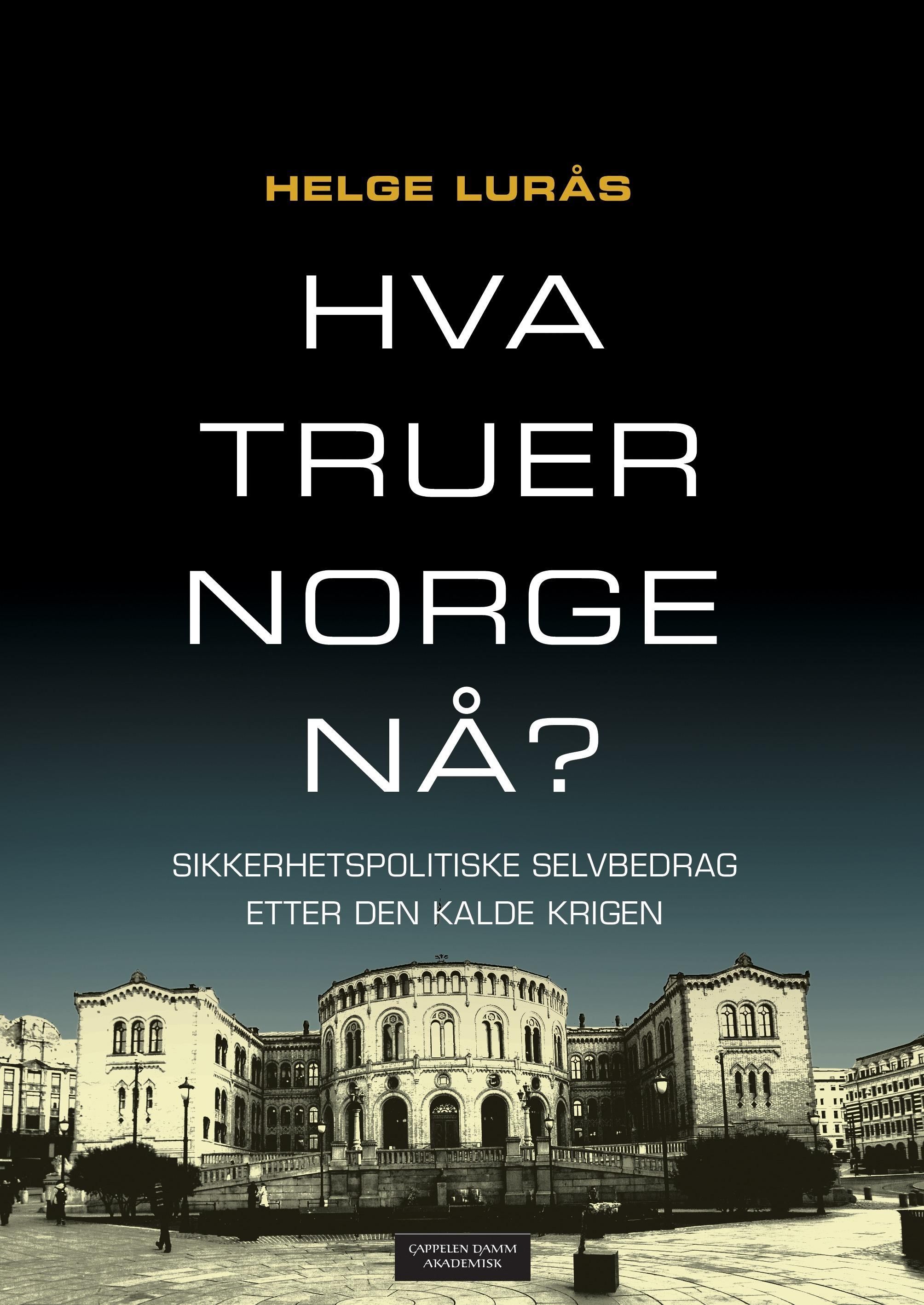 Hva truer Norge nå?