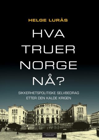 Hva truer Norge nå?