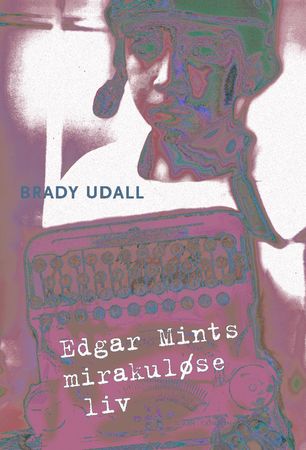 The miracle life of Edgar Mint