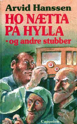 Ho Nætta på hylla - og andre stubba
