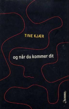 Og når du kommer dit