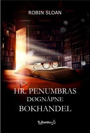 Mr. Penumbra's 24-hour bookstore