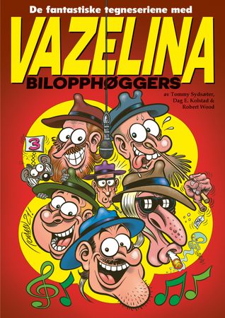 De fantastiske tegneseriene med Vazelina bilopphøggers. Volum 3