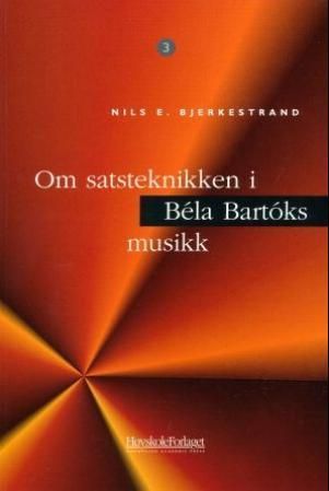 Om satsteknikken i Béla Bartóks musikk