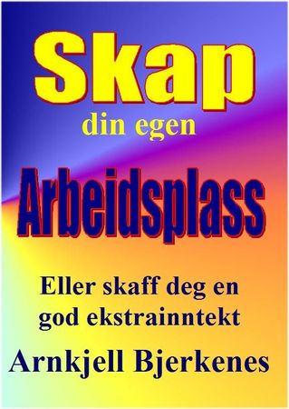 Skap din egen arbeidsplass