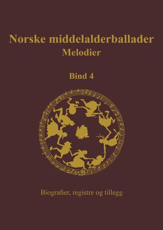 Norske middelalderballader. bind 4. biografier, registre og tillegg