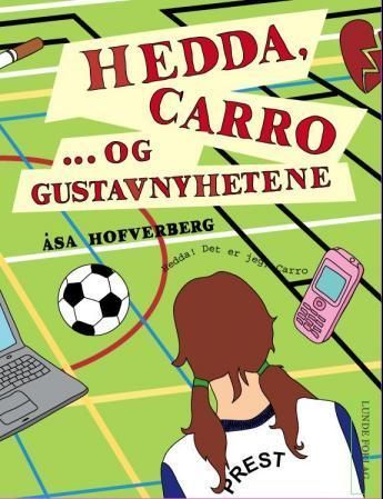 Hedda, Carro- och Gustavnyheterna