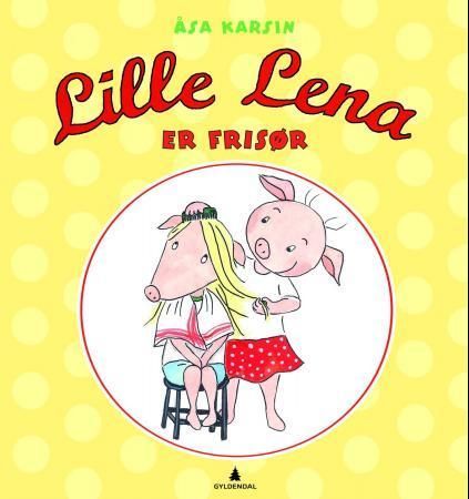Lilla Lena är frisör