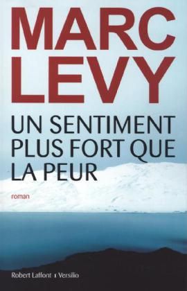 Un sentiment plus fort que la peur