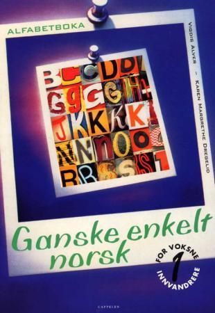 Ganske enkelt norsk 1. Alfabetboka
