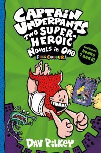 Captain Underpants and the big, bad battle of the Bionic Booger Boy. Part 2: The revenge of the ridiculous robo-boogers