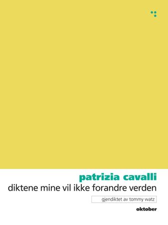 Le mie poesie non cambieranno il mondo