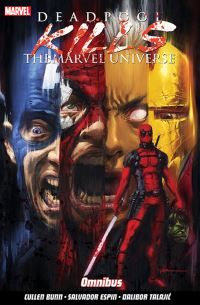Deadpool kills the Marvel universe omnibus