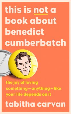This is not a book about Benedict Cumberbatch