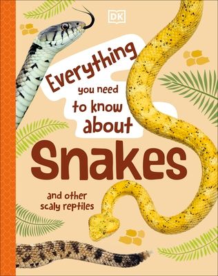 Everything you need to know about snakes and other scaly reptiles