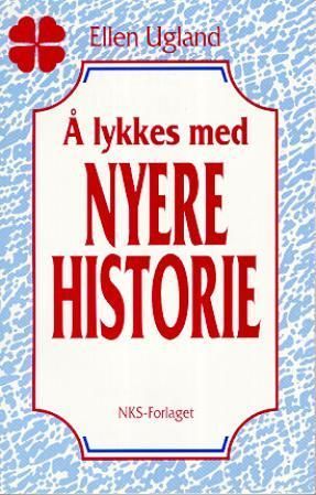 Å lykkes med nyere historie