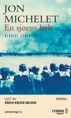 En sjøens helt. 4. Blodige strender