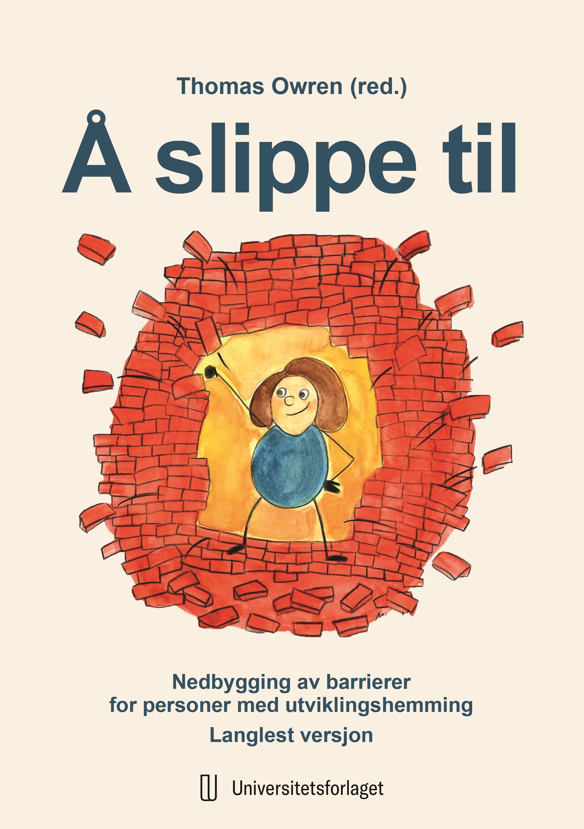 Å slippe til : nedbygging av barrierer for personer med utviklingshemming