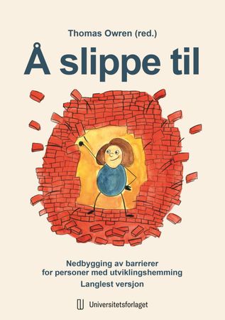Å slippe til : nedbygging av barrierer for personer med utviklingshemming