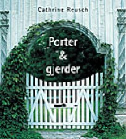Porter & gjerder
