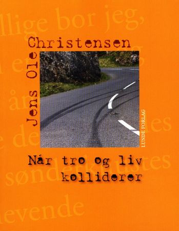 Når tro og liv brager sammen