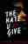 The hate u give