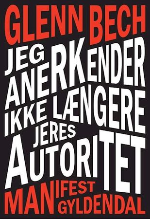 Jeg anerkender ikke længere jeres autoritet