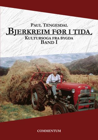 Bjerkreim før i tida. Band I