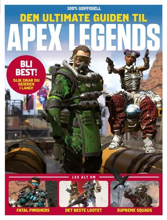The complete guide to Apex Legends