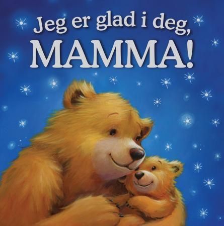 I love you, mummy