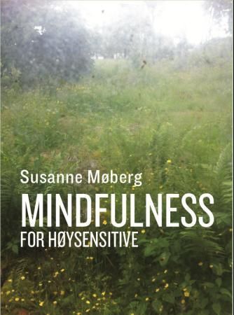 Mindfulness for særligt sensitive mennesker