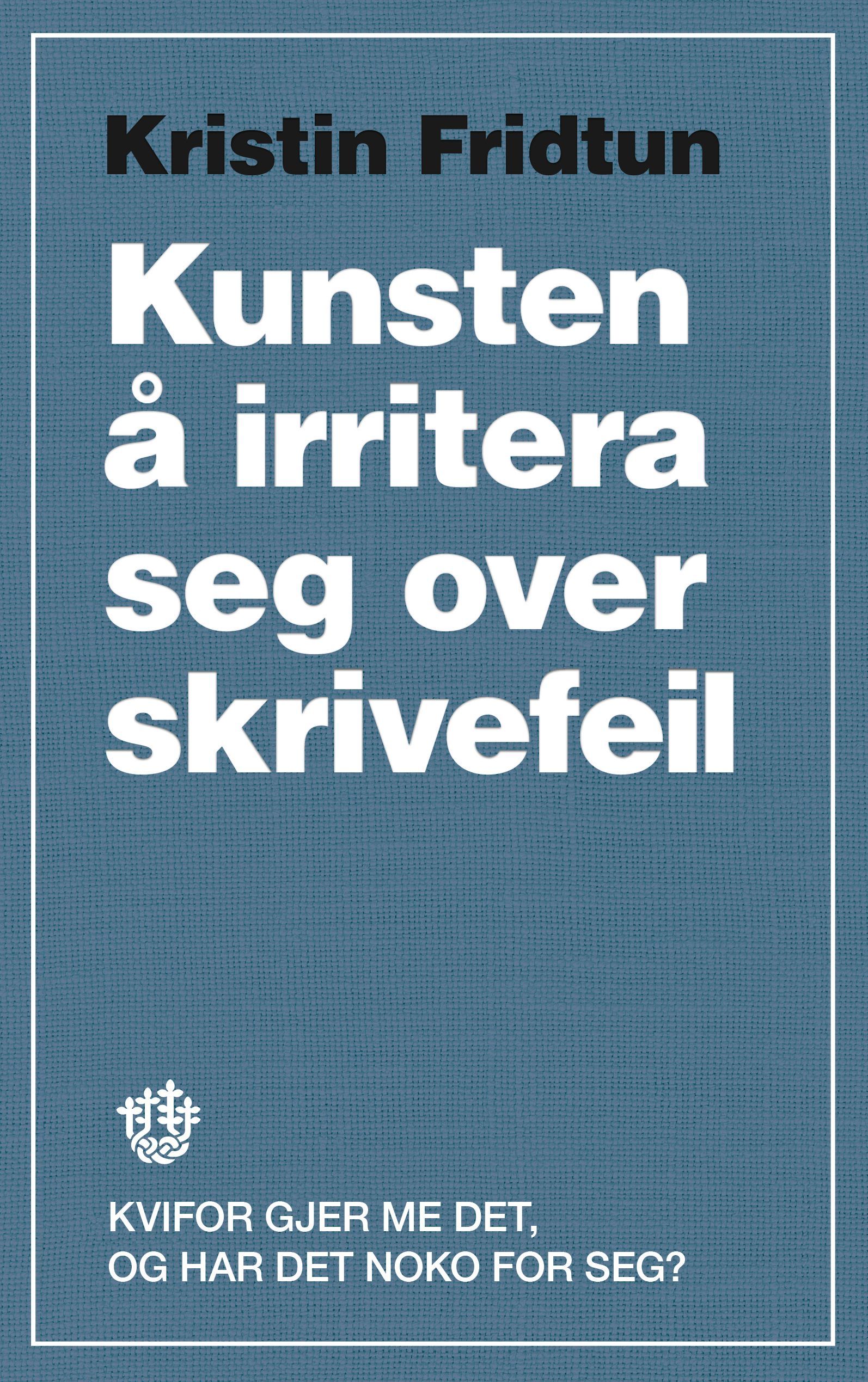 Kunsten å irritera seg over skrivefeil
