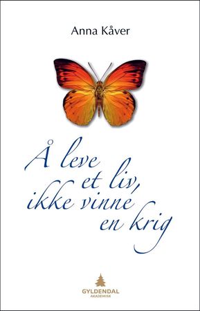 Att leva ett liv, inte vinna ett krig