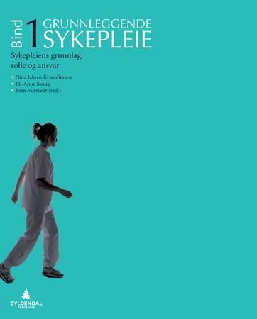 Grunnleggende sykepleie. 1