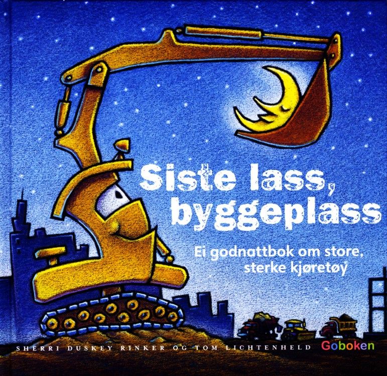 Goodnight, goodnight, construction site