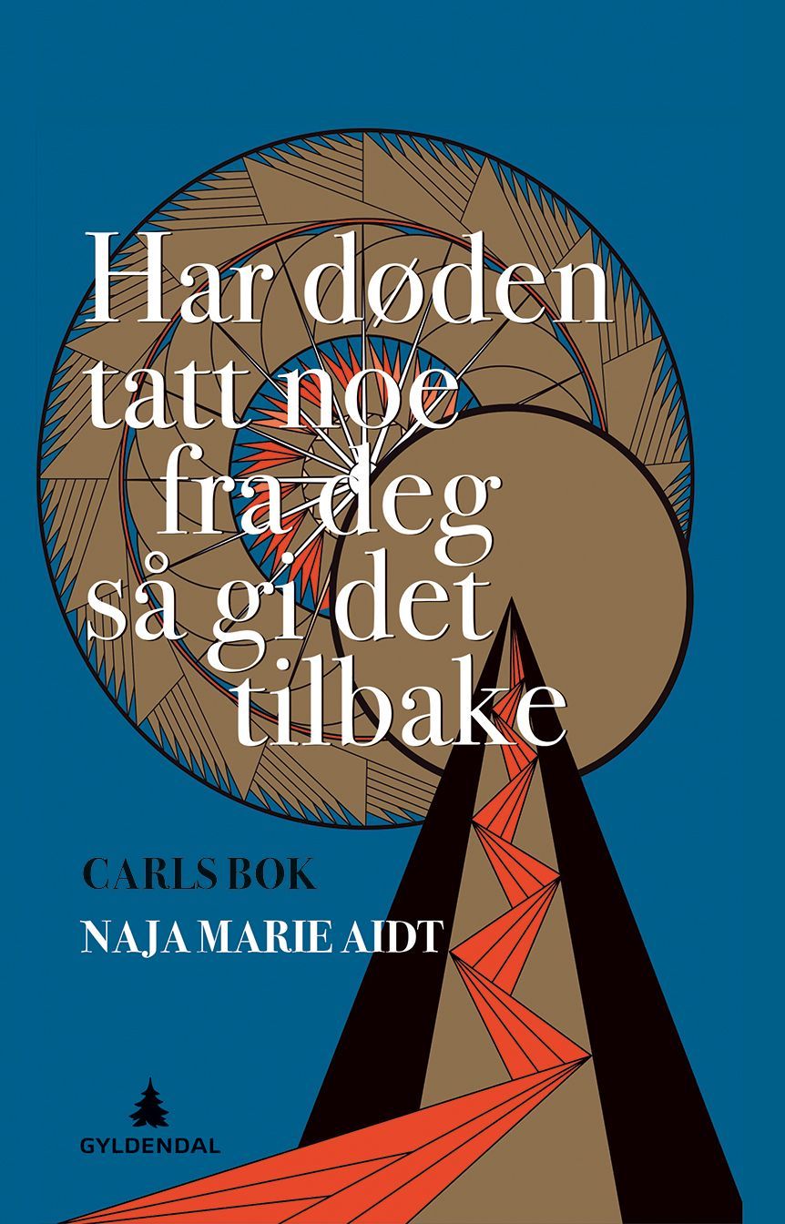 Har døden taget noget fra dig så giv det tilbage