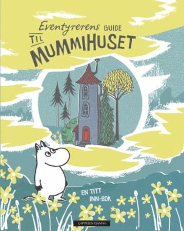 The curious explorer's guide to the Moominhouse